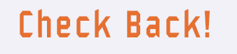 Check Back
